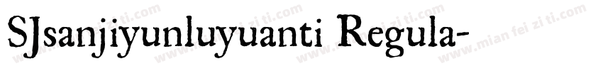 SJsanjiyunluyuanti Regula字体转换